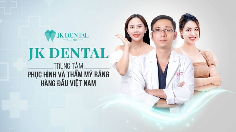JK Dental - Nha khoa thẩm mỹ uy tín tại TPHCM và Hà Nội